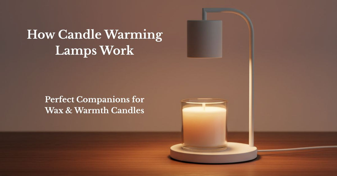 Candle Warming Lamps: A Safer, Cleaner Way to Enjoy Your Favorite Candles